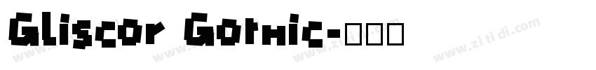 Gliscor Gothic字体转换
